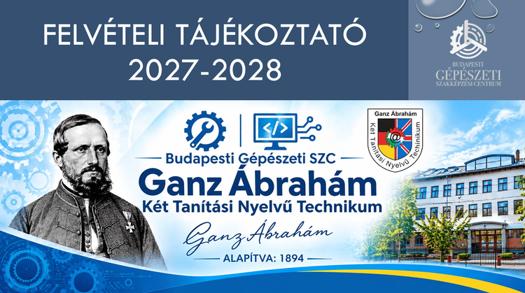 Megjelent a Ganz Iskola részletes felvételi tájékoztatója. 